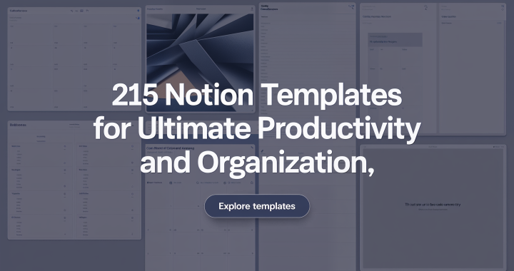 215 Notion Templates for Ultimate Productivity and Organization