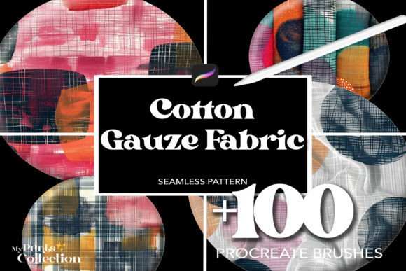 100+ Procreate Cotton Gauze Fabric Brush